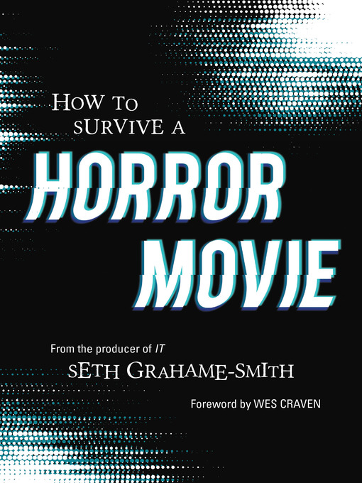 Title details for How to Survive a Horror Movie by Seth Grahame-Smith - Wait list